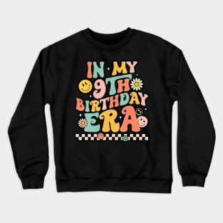 In My 9th Birthday Era Kids years old Birthday Boy Girl Crewneck Sweatshirt